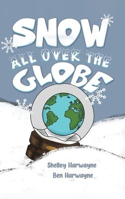 bokomslag Snow All Over the Globe