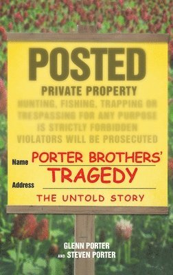 Glenn Porter, Steven Porter - Porter Brothers' Tragedy, Inbunden