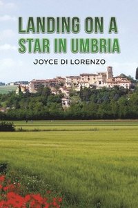 bokomslag Landing On A Star In Umbria