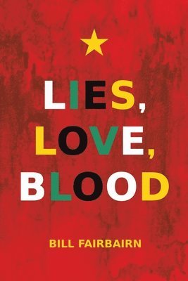 bokomslag Lies, Love, Blood