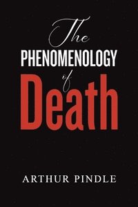 bokomslag The Phenomenology of Death