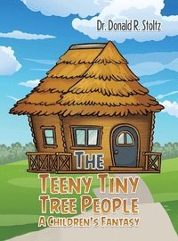 bokomslag The Teeny Tiny Tree People: A Children's Fantasy