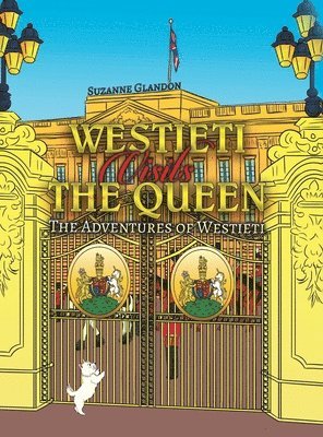 Suzanne Glandon - Westieti Visits the Queen, Inbunden