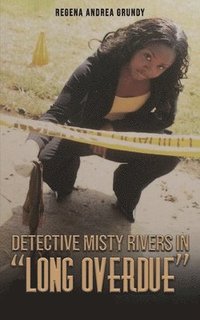 bokomslag Detective Misty Rivers in 'Long Overdue'
