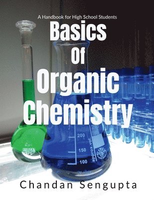 Chandan SenGupta, Chandan Sengupta - Basics of Organic Chemistry, Häftad