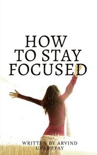 bokomslag how to stay focused