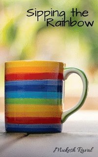 bokomslag Sipping the Rainbow