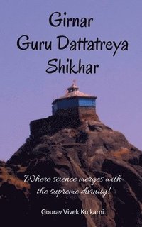 bokomslag Girnar Guru Dattatreya Shikhar