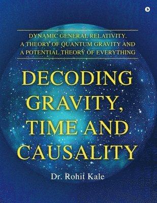 Decoding Gravity, Time and Causality 1