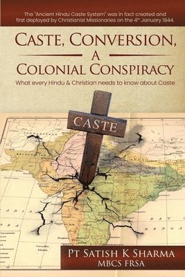 Caste, Conversion, A Colonial Conspiracy 1