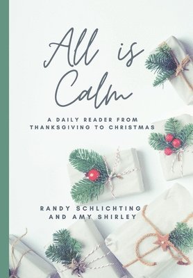 Amy Shirley, Randy Schlichting - All Is Calm, Häftad