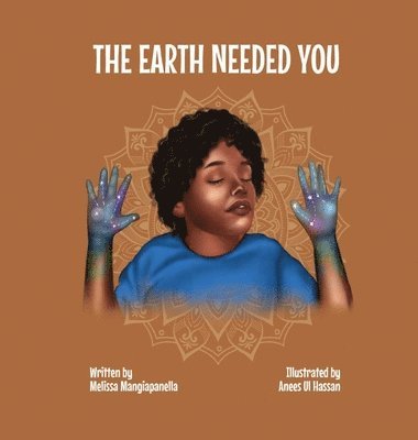 The Earth Needed You 1