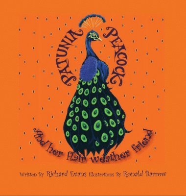 Richard Evans - Patunia Peacock and Her Flair Weather Friend, Inbunden