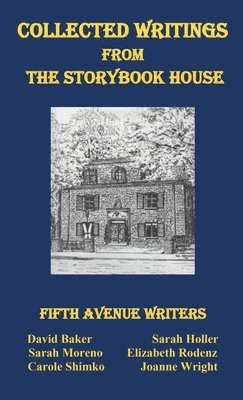 Fifth Avenue Writers - Collected Writings from the Storybook House, Inbunden