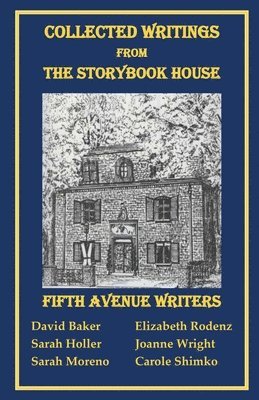 Collected Writings from the Storybook House 1