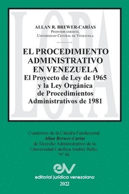 bokomslag EL PROCEDIMIENTO ADMINISTRATIVO EN VENEZUELA. El Proyecto de Ley de 1965 y la Ley Orgnica de Procedimientos Administrativos de 1981