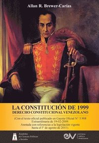 bokomslag LA CONSTITUCION DE 1999. DERECHO CONSTITUCIONAL VENEZOLANO. 5a Edicion