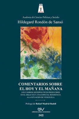 bokomslag COMENTARIOS SOBRE EL HOY Y EL MAANA. Los cambios sociopolticos producidos en el Siglo XXI y una especial referencia a la situacin de Venezuela