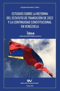 bokomslag Estudios Sobre La Reforma del Estatuto de Transicin de 2022 Y La Continuidad Constitucional En Venezuela