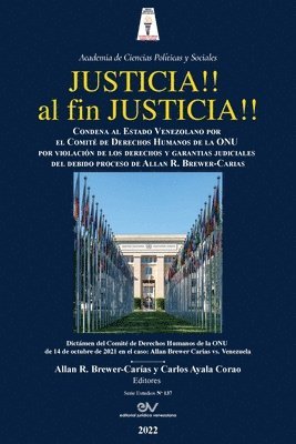 bokomslag JUSTICIA!! AL FIN, JUSTICIA!! Condena al Estado Venezolano por el Comit de Derechos Humanos de la Organizacin de las Naciones Unidas por violacin de las garantas judiciales del debido