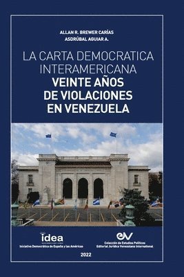 bokomslag La Carta Democrtica Interamericana. Veinte Aos de Violaciones En Venezuela