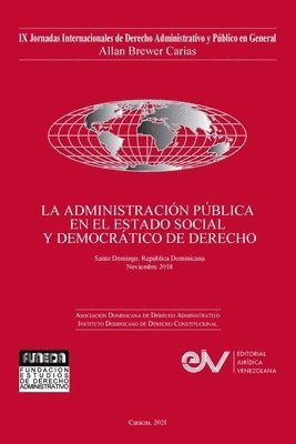 bokomslag LA ADMINISTRACIN PBLICA EN EL ESTADO SOCIAL Y DEMOCRTICO DE DERECHO. JIX Jornadas Internacionales de Derecho Administrativo Allan R. Brewer-Caras