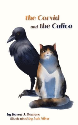 The Corvid and the Calico 1
