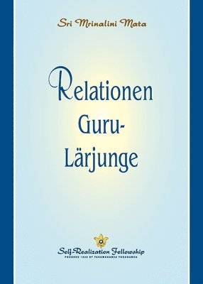 Relationen Guru-Lrjunge (The Guru-Disciple Relationship--Swedish) 1