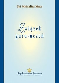 bokomslag Zwi&#261;zek guru-ucze&#324; (The Guru-Disciple Relationship Polish)