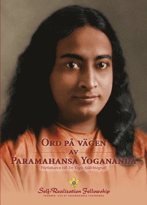 Paramahansa Yogananda - Ord på vägen av Paramahansa Yogananda (Sayings of Paramahansa Yogananda Swedish), Häftad