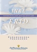 Paramahansa Yogananda - INRE FRID (Inner Peace--Swedish), Häftad