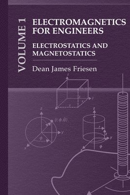 bokomslag Electromagnetics for Engineers Volume 1: Electrostatics and Magnetostatics