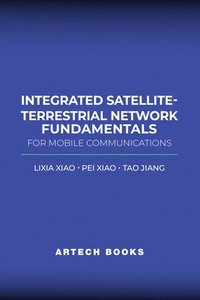 bokomslag Integrated Satellite-Terrestrial Network Fundamentals for Mobile Communications