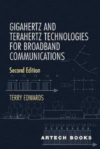 bokomslag Gigahertz and Terahertz Technologies for Broadband Communications, Second Edition