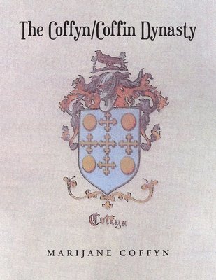 bokomslag The Coffyn-Coffin Dynasty