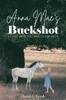bokomslag Anna Mae's Buckshot