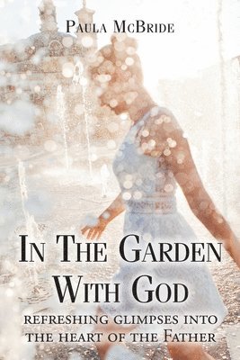 Paula McBride, McBride,Paula, - In The Garden With God, Häftad