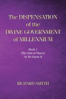 bokomslag Dispensation of The Devine Government Of Millenium