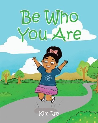 Be Who You Are 1