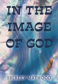 bokomslag In the Image of God