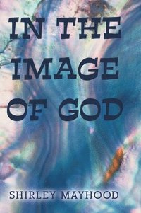 bokomslag In the Image of God
