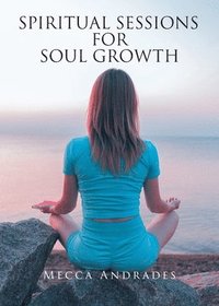 bokomslag Spiritual Sessions for Soul Growth