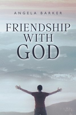 Friendship With God 1