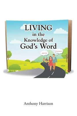 bokomslag LIVING in the Knowledge of God's Word