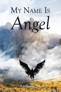 bokomslag My Name Is Angel