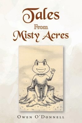 Owen Odonnell, ODonnell,Owen, - Tales From Misty Acres, Häftad