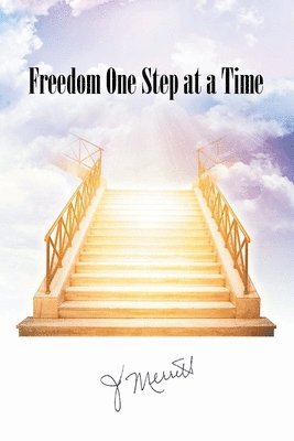 Freedom One Step at a Time 1