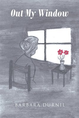 Barbara Durnil, Durnil,Barbara, - Out My Window, Häftad