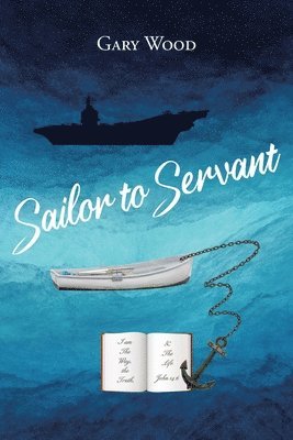 Gary Wood - Sailor to Servant, Häftad