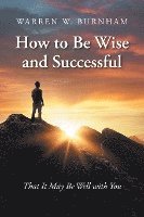 bokomslag How to Be Wise and Successful